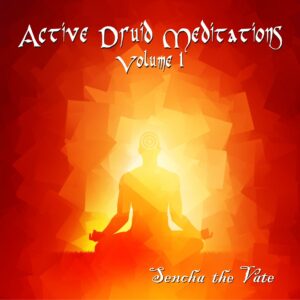 Active Druid Meditations Volume 1