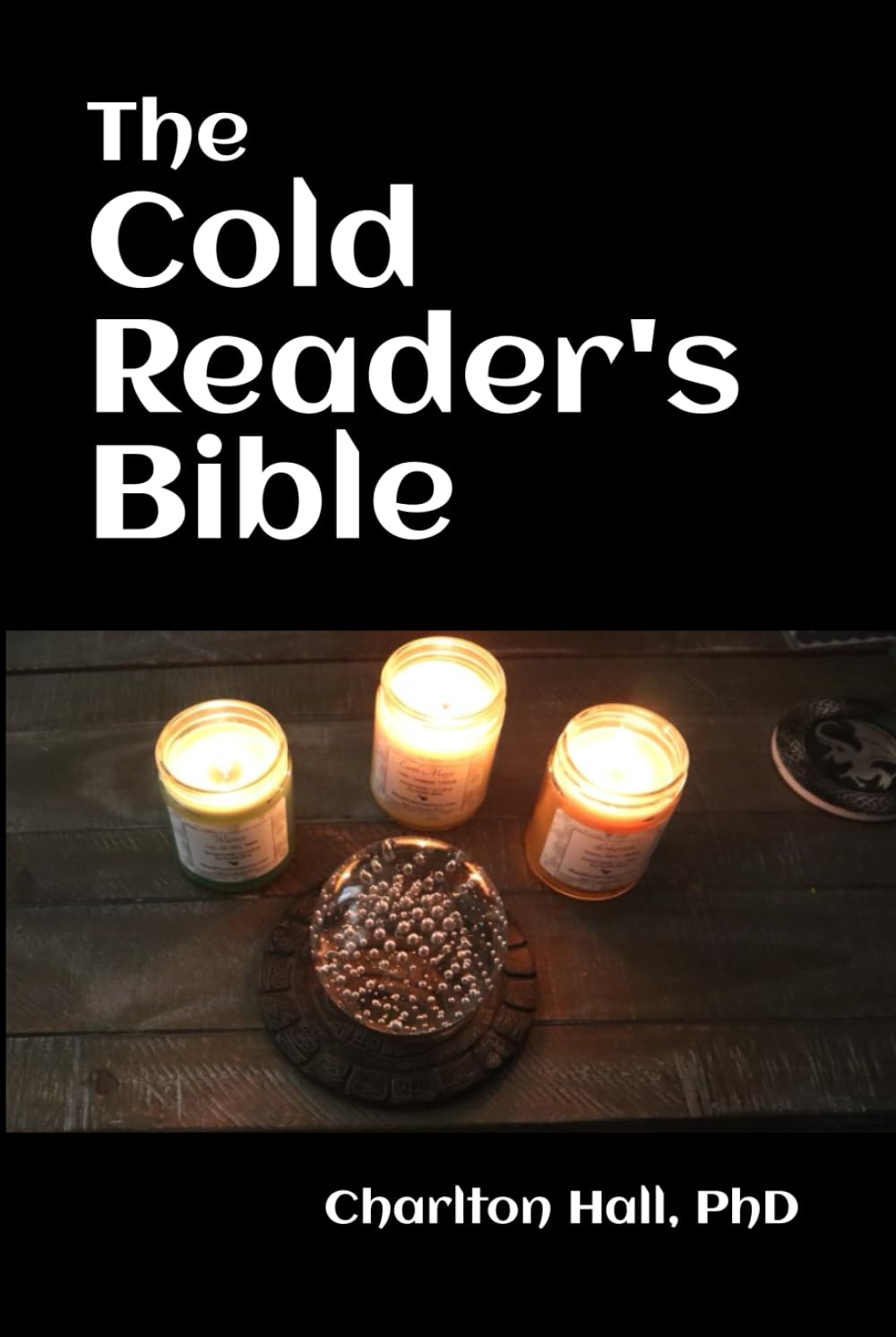 The Cold Reader's Bible pdf book